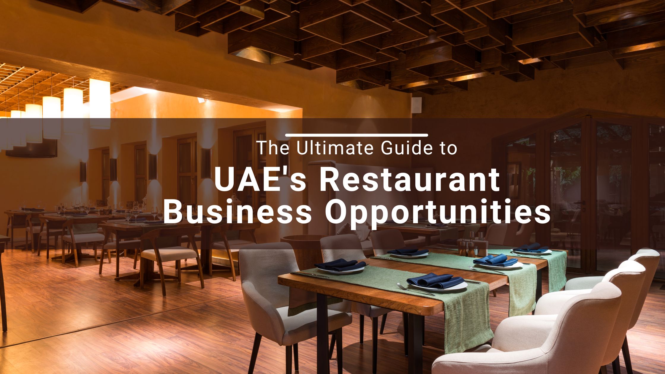 The Ultimate Guide to UAE's Restaurant Business Opportunities